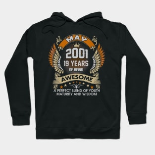 Born In MAY 2001 19 Years Of Being Awesome Birthday Hoodie